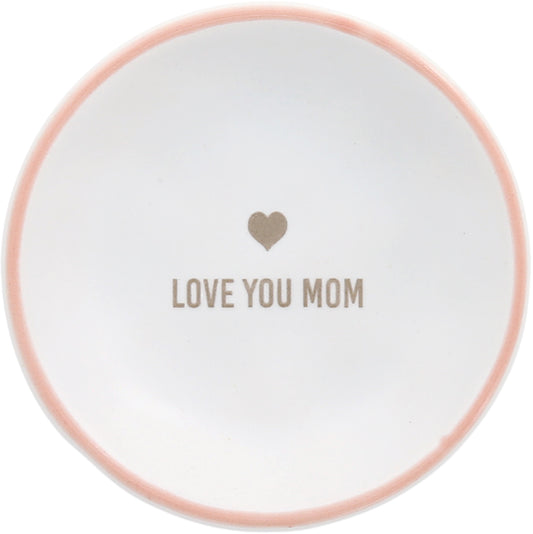 Love You Mom -  Trinket Dish