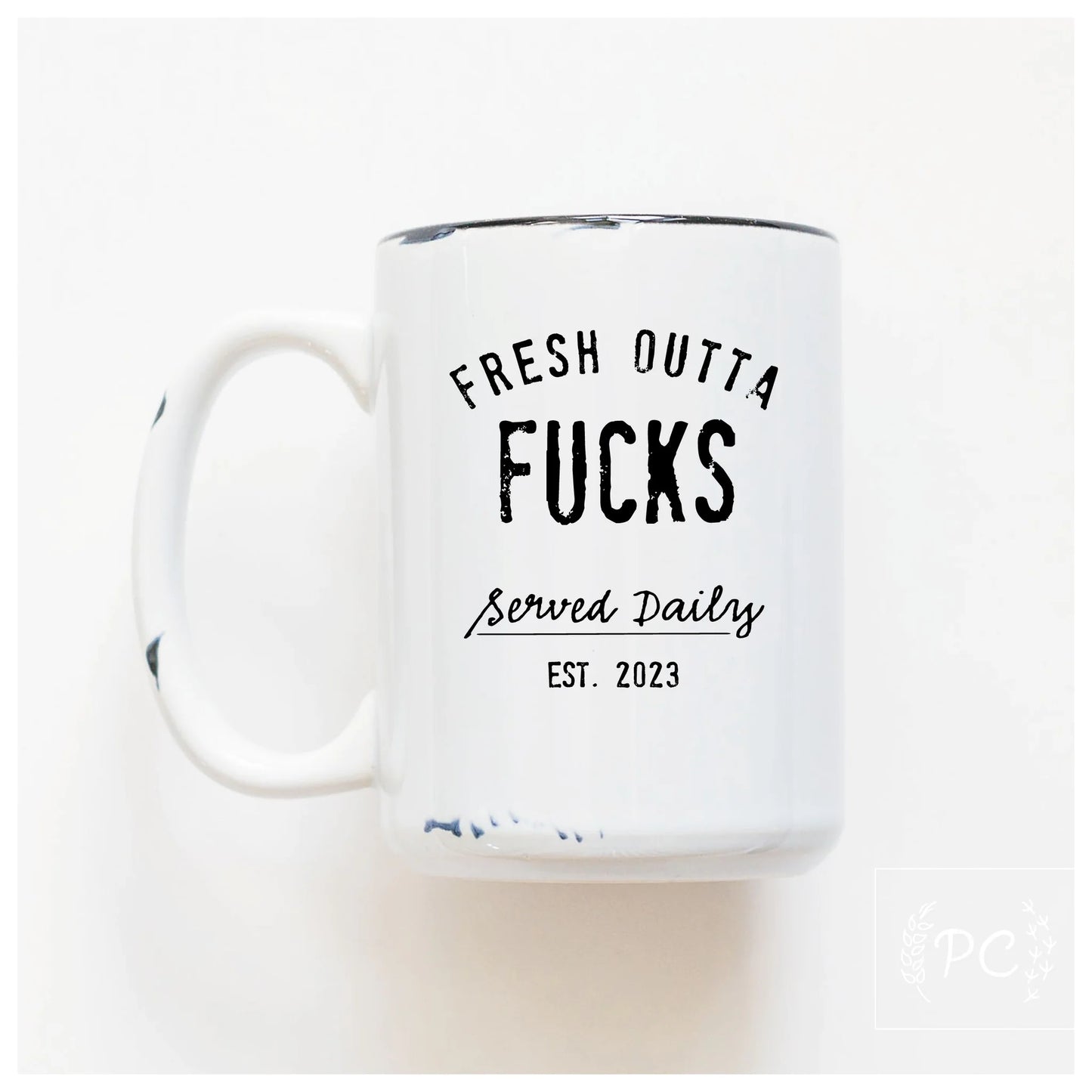 Fresh outta Fucks Mug