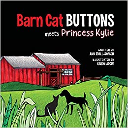 Barn Cat Buttons: Meets Princess Kylie -soft cover children's book