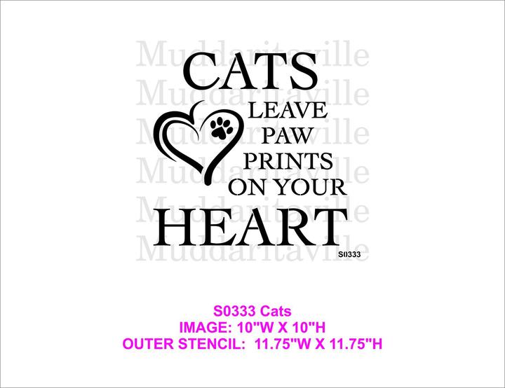 Cats Leave Pawprints on your Heart Stencil - Muddaritaville Studio