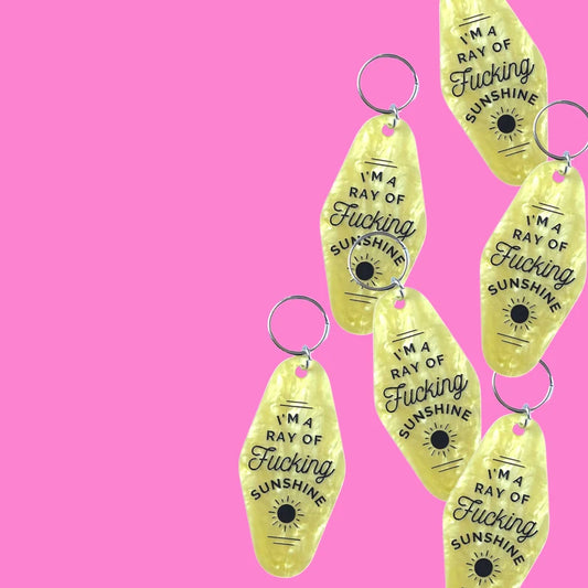I'm A Ray Of Fucking Sunshine Motel Keychain